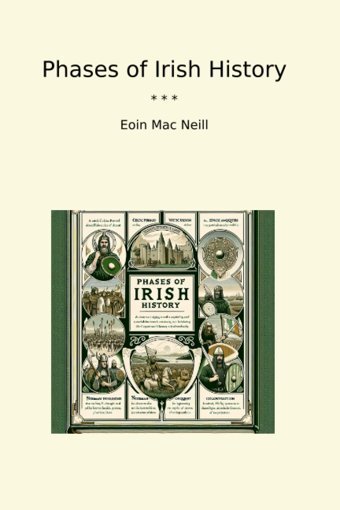 Phases Of Irish History (Classic Books) EoIn Mac Neill Lettel Books