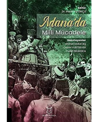 Adanada Milli Mücadele Ahmet Karataş Akademisyen Kitabevi