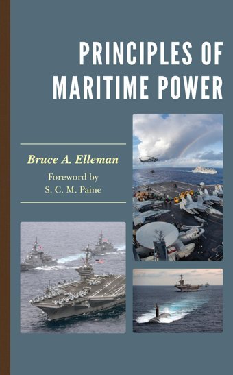 Principles Of Maritime Power Elleman, Bruce A. Rowman & Littlefield
