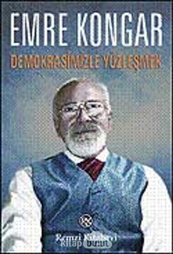 Demokrasimizle Yüzleşmek Emre Kongar Remzi Kitabevi