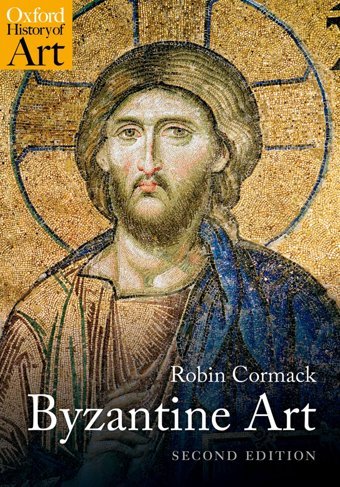 Byzantine Art Cormack, Mr RobIn Oxford Unıversıty Press