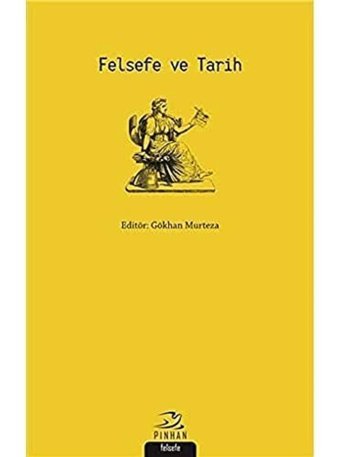 Felsefe Ve Tarih Kollektif Pinhan Yayıncılık