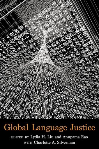 Global Language Justice Columbia University Press