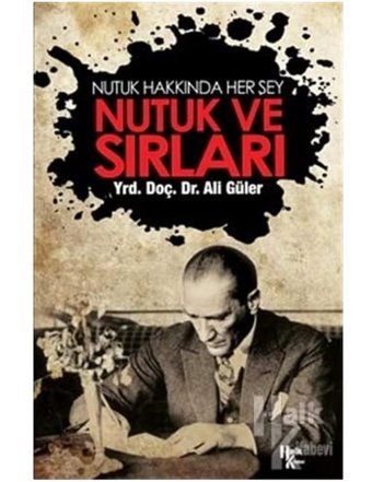 Nutuk ve Sırları Ali Güler Halk Kitabevi