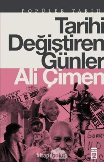 Tarihi Değiştiren Günler Ali Çimen Timaş