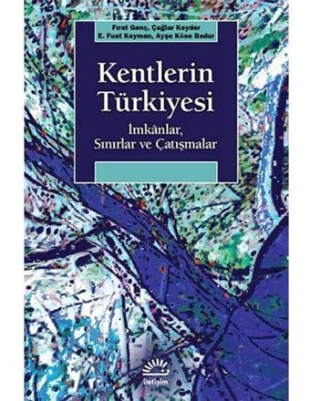 KentlerIn Türkiyesii̇mkanlar, Sınırlar Ve Çatışmalar Fırat Genç İletişim Yayınları