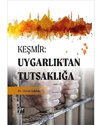 Keşmiruygarlıktan Tutsaklığa Davut Şahbaz Gazi Kitabevi - Sınav Kitapları