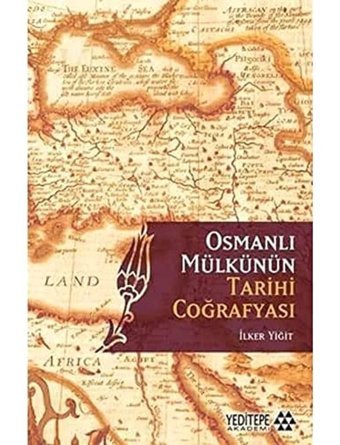 Osmanlı Mülkünün Tarihi Coğrafyası Celal Nuri İleri Yeditepe Akademi
