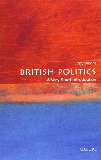 British Politicsa Very Short Introduction Wright, Tony Oxford Unıversıty Press