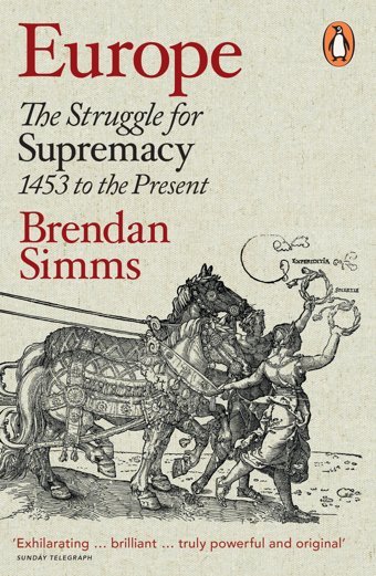 Europethe Struggle For Supremacy, 1453 To The Present Simms, Brendan Penguin