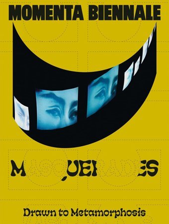 Momenta Biennale De Li̇magemasqueradesdrawn To Metamorphosis Kerber Verlag