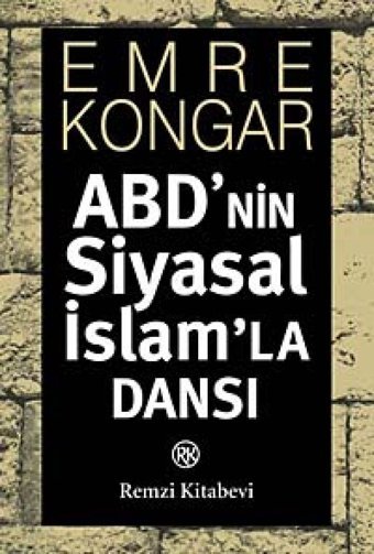 AbdnIn Siyasal İslamla Dansı Emre Kongar Remzi Kitabevi