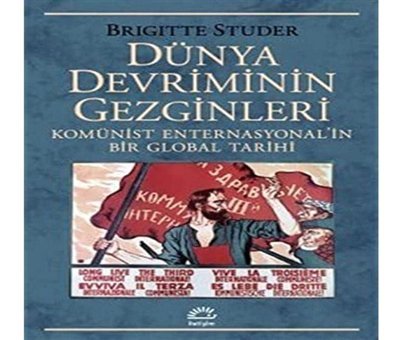 Dünya DevriminIn Gezginleri Brigitte Studer İletişim Yayınları