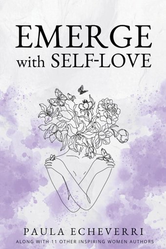 Emerge With Self-Love Echeverri, Paula She Rises Studios