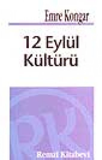 12 Eylül Kültürü(Kültür Üzerine 4) Emre Kongar Remzi Kitabevi
