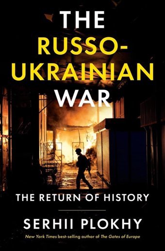 The Russo-Ukrainian Warthe Return Of History Plokhy, Serhii W. W. Norton & Company