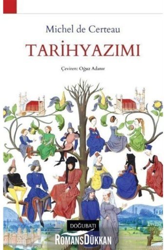 Tarihyazımı Michel De Certeau Doğu Batı Yayınları