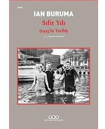 Sıfır Yılı (1945In Tarihi) Ian Buruma Yapı Kredi Yayınları