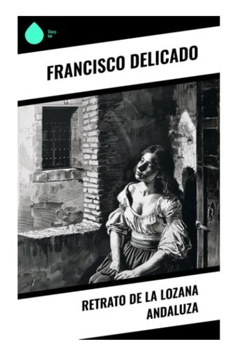 Retrato De La Lozana Andaluza Delicado, Francisco Sharp Ink