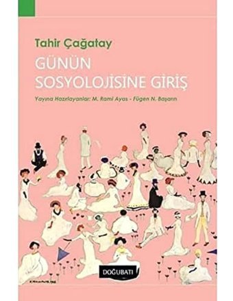 Günün Sosyolojisine Giriş Tahir Çağatay Doğu Batı Yayınları