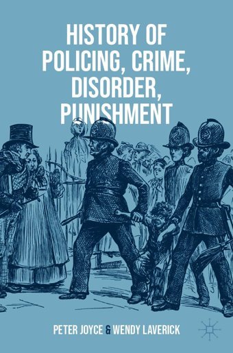 History Of Policing, Crime, Disorder, Punishment Joyce, Peter Palgrave Macmillan