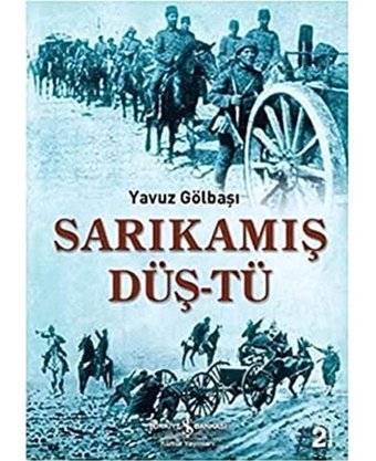 Sarıkamış Düş-Tü Yavuz Gölbaşı İş Bankası Kültür Yayınları