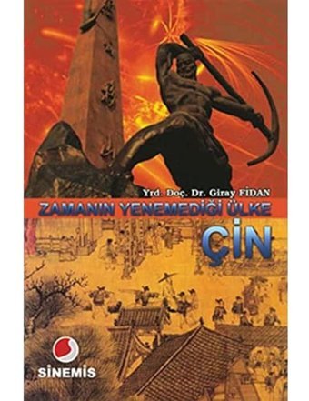 Zamanın Yenemediği Ülke Çin Giray Fidan Sinemis Yayınları