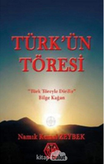Türkün Töresi Namık Kemal Zeybek Atayurt Yayınevi