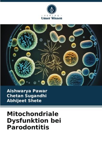Mitochondriale Dysfunktion Bei Parodontitisde Pawar, Aishwarya Verlag Unser Wissen