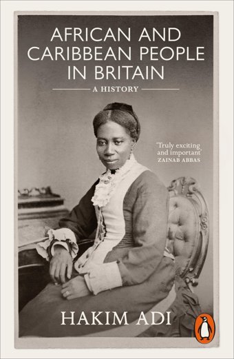 African And Caribbean People In Britaina History Adi, Hakim Penguin