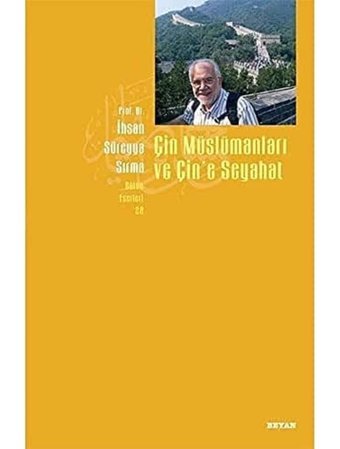 ÇIn Müslümanları Ve Çine Seyahat İhsan Süreyya Sırma Beyan Yayınları