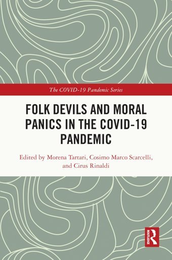 Folk Devils And Moral Panics In The Covıd-19 Pandemic Routledge