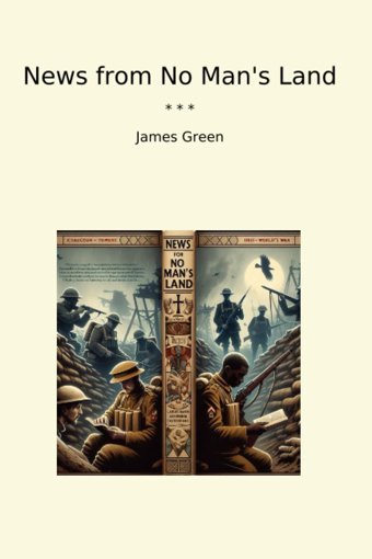News From No Man'S Land (Classic Books) James Green Lettel Books