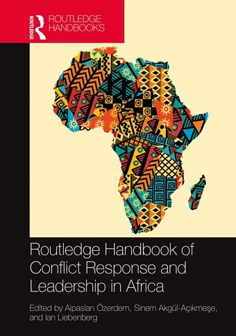 Handbook Of Conflict Response And Leadership In Africa Routledge