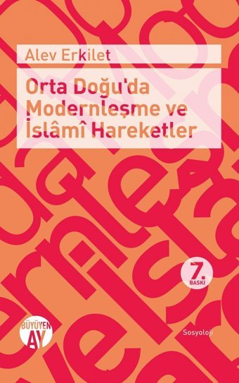 Orta Doğuda Modernleşme Ve İslami Hareketler Alev Erkilet Büyüyenay Yayınları