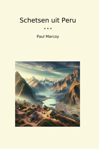 Schetsen Uit Peru (Classic Books) Paul Marcoy Lettel Books
