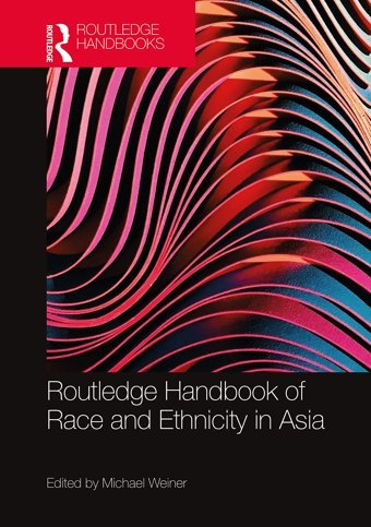 Handbook Of Race And Ethnicity In Asia Routledge
