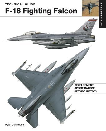 F-16 Fighting Falcon (Technical Guides) Cunningham, Ryan Amber Books