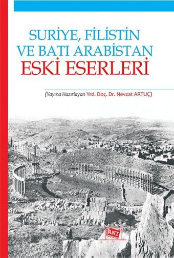 Suriye FilistIn Ve Batı Arabistan Eski Eser Nevzat Artuç Anı Yayıncılık