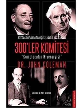 300'Ler Komitesikomplocular Hiyerarşisi John Coleman Destek Yayın Grubu