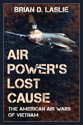 Air Power'S Lost Cause (War And Society) Laslie, Brian Rowman & Littlefield