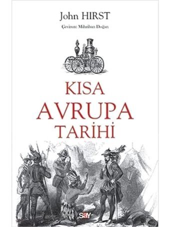 Kısa Avrupa Tarihi John Hirst Say Yayınları