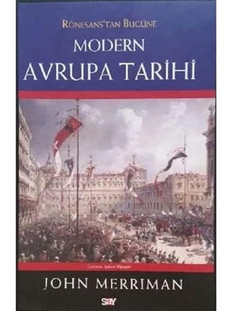 Modern Avrupa Tarihi (Ciltli) John Merriman Say Yayınları
