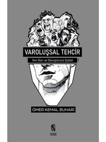 Varoluşsal Tehciryeni Batı Ve Dönüştürücü Şiddet Ömer Kemal Buhari İnsan Yayınları