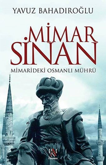 Mimar Sinan Mimarideki Osmanlı Mührü Yavuz Bahadıroğlu Panama Yayıncılık
