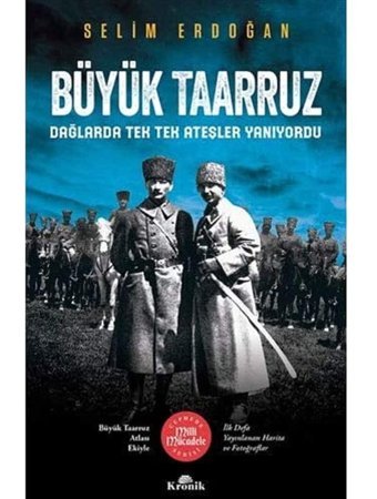 Büyük Taarruzdağlarda Tek Tek Ateşler Yanıyordu Selim Erdoğan Kronik Kitap