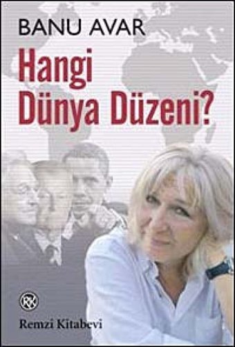 Hangi Dünya Düzeni? Banu Avar Remzi Kitabevi