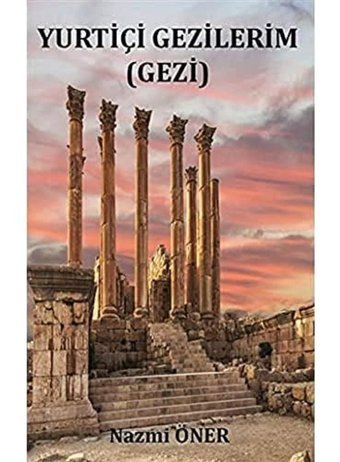 Yurtiçi Gezilerim Nazmi Öner Platanus Publishing