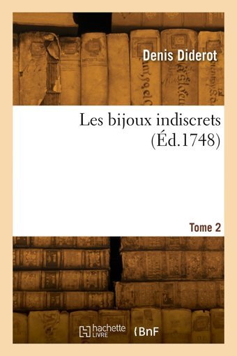 Les Bijoux İndiscrets. Tome 2 Diderot, Denis Hachette Bnf