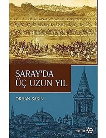 Saray'da Üç Uzun Yıl Orhan Sakin Yeditepe Yayınevi